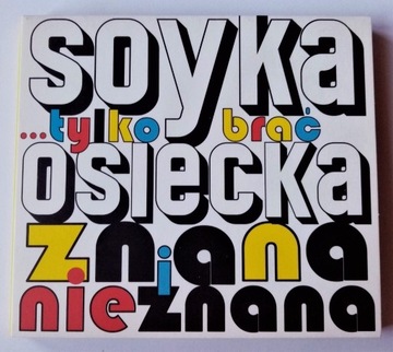 Soyka ...tylko brać Osiecka znana i nieznana CD