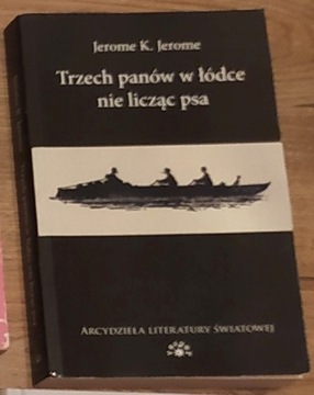 J.K.Jerome - Trzech panów w łódce nie licząc psa