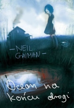 Ocean na końcu drogi - Neil Gaiman