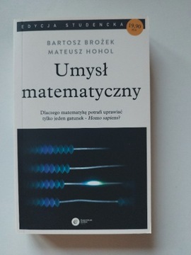 Umysł matematyczny - Bartosz Brożek, Mateusz Hohol