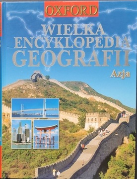 Wielka Encyklopedia Geografii OXFORD - 2 - Azja 