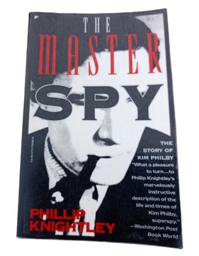 The Master Spy: The Story of Kim Philby -Knightley