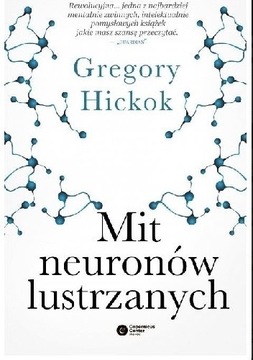 Mit neuronów lustrzanych. Gregory Hickok