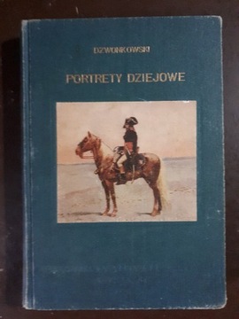 Dzwonkowski Włodzimierz: Portrety dziejowe, 1928