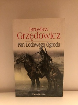 "Pan Lodowego Ogrodu"- Jarosław Grzędowicz