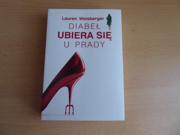 Diabeł ubiera się u Prady Lauren Weisberger