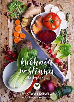 ErVegan Kuchnia roślinna dla każdego E Wałkowicz