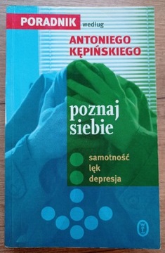 Poznaj siebie Antoni Kępiński samotność lęk depres