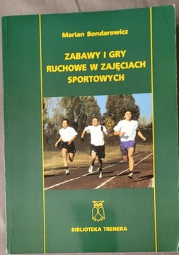 Zabawy i gry ruchowe w zajęciach sportowych