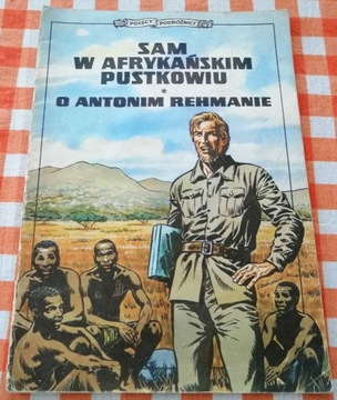 Sam w afrykańskim pustkowiu O Antonim Rehmanie