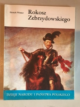 Dzieje państwa i narodu polskiego Rokosz Zebrzydowskiego Henryk Wisner 1989