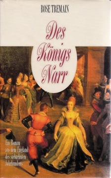 Rose Tremain Des Konigs Narr J.niemiecki