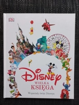 Disney. Wielka księga. Wspaniały świat Walta ...