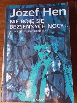 Józef Hen – Nie boję się bezsennych nocy...