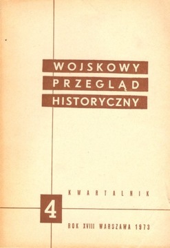 Wojskowy Przegląd Historyczny 1973 nr 4