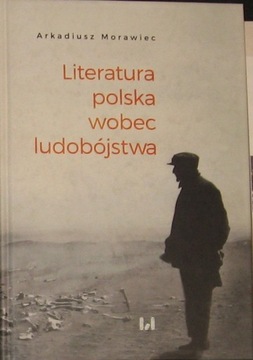 LITERATURA POLSKA WOBEC LUDOBÓJSTWA