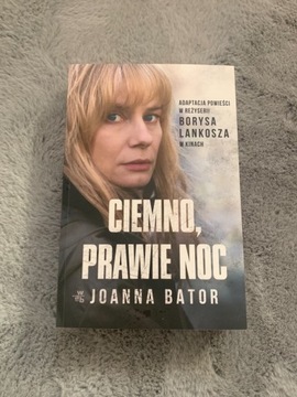 Joanna Bator Ciemno, prawie noc 