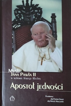 Myśli Jana Pawła II, Apostoł jedności 