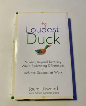 The loudest duck Laura Liswood