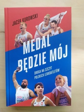 Medal będzie mój. Droga na szczyt polskich lekkoat