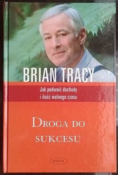 Brian Tracy: Droga do sukcesu