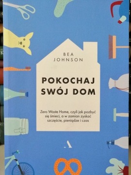 Pokochaj swój dom, Bea Johnson