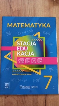 Matematyka kl. 7 Stacja edukacja. Pomoc edukacyjna