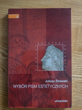 Juliusz Żórawski - Wybór pism estetycznych