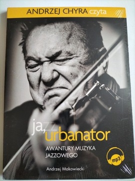 Audiobook "ja,urbanator.Awantury muzyka jazzowego"