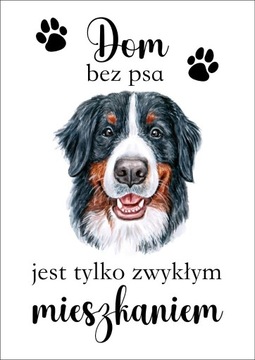 Plakat Dom bez psa jest tylko zwykłym mieszkaniem