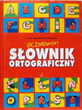 Słownik ortograficzny uczniowski K. Mosiołek