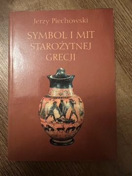 Piechowski J., Symbol i mit starożytnej Grecji