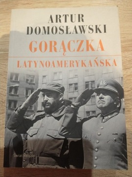 Gorączka latynoamerykańska - Artur Domosławski