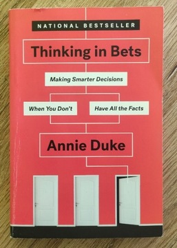 Annie Duke - Thinking in Bets