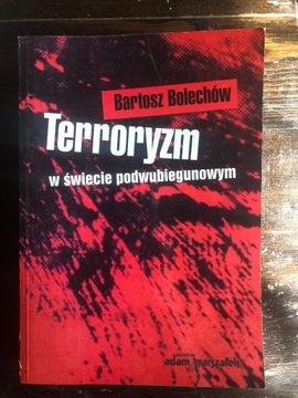 Terroryzm w świecie podwubiegunowym Bolechów 