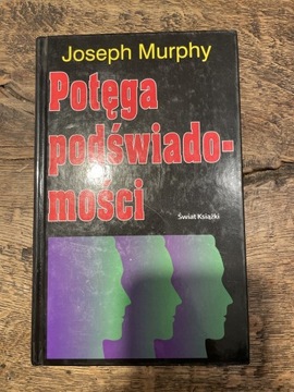 Joseph Murphy potęga podświadomości 