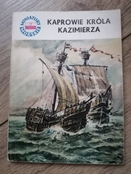 KAPROWIE KRÓLA KAZIMIERZA - Z. Ciećkowski