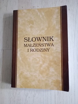 Słownik małżeństwa i rodziny 