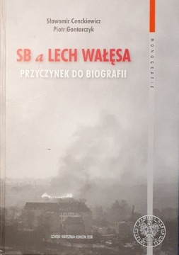 SB a Lech Wałęsa Gontarczyk i Cenckiewicz