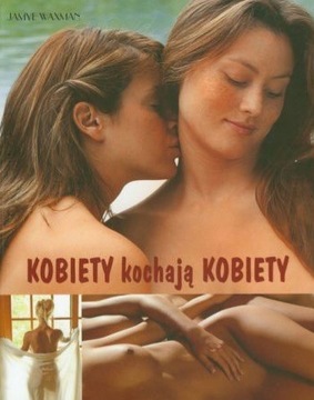 Kobiety kochają kobiety - Jamye Waxman