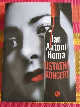 Jan Antoni Homa - Ostatni Koncert