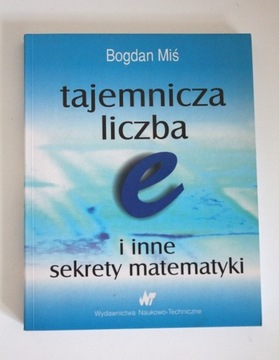 Tajemnicza liczba e i inne sekrety matematyki 