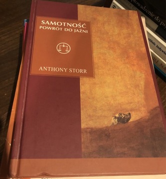 Anthony Storr - Samotność powrót do jaźni