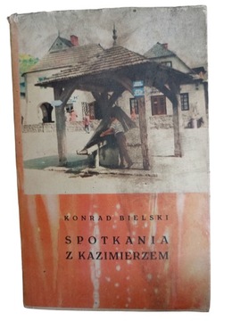 Bielski Konrad Spotkania z Kazimierzem 1965