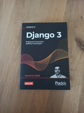 Django 3 prakt. tworzenie apl. sieciowych, A.Mele