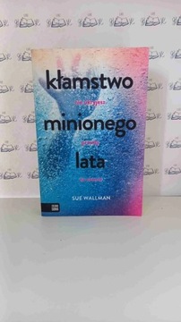 kłamstwo minionego lata Sue Wallman