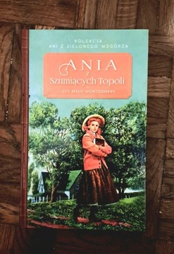 Ania z Szumiących Topoli, Lucy Maud Montgomery 