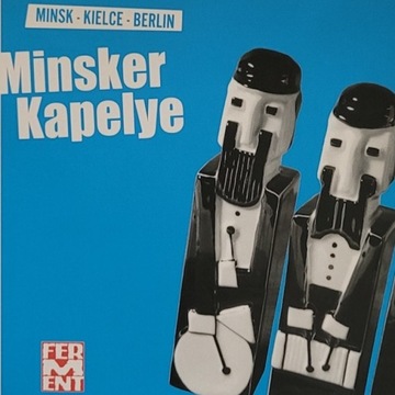 Minsker Kapelye- Minsk Kielce Berlin