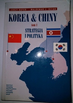 Korea & Chiny tom 1 Strategia i Polityka