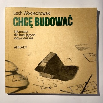 Chcę budować - Lech Wojciechowski